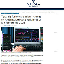 Total de fusiones y adquisiciones en Amrica Latina se redujo 48,2 % a febrero de 2023